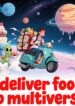 I deliver food to multiverse